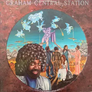 Graham Central Station – Ain't No 'Bout-A-Doubt It