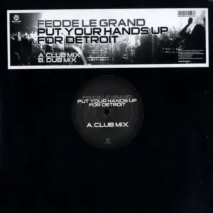Fedde Le Grand – Put Your Hands Up For Detroit