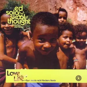 Ed Solo & Skool Of Thought Featuring MC Darrison – Love Your Life