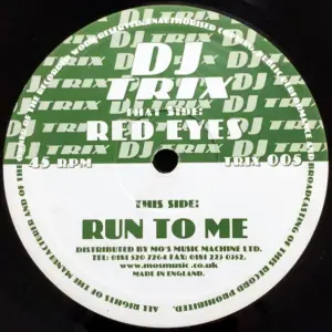 DJ Trix – Red Eyes / Run To Me