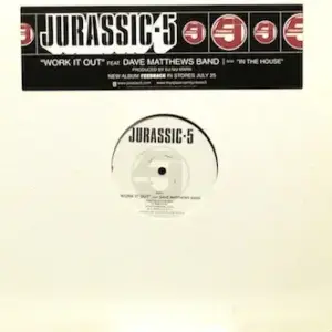 Jurassic 5 – Work It Out / In The House