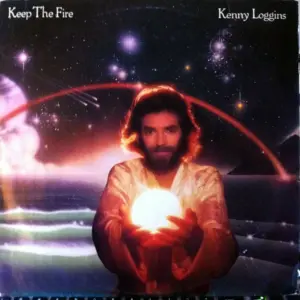Kenny Loggins – Keep The Fire