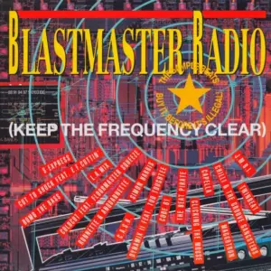 Various – Blastmaster Radio (Keep The Frequency Clear)