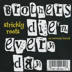 Strickly Roots – Brothers Die'n Every Day