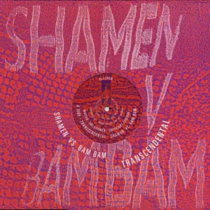 Shamen, The Vs Bam Bam – Transcendental