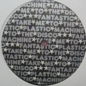 Fantastic Plastic Machine – Take Me To The Disco