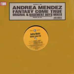 Andrea Mendez – Fantasy Come True (Original & Basement Boys Mixes)