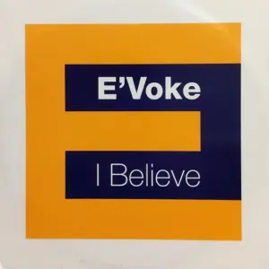 E'voke – I Believe