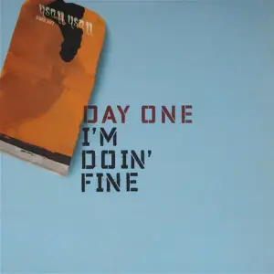 Day One – I'm Doin' Fine