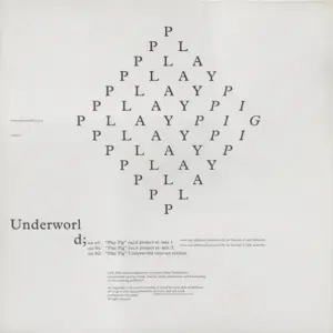 Underworld – Play Pig