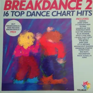 Unknown Artist – Breakdance 2: 16 Top Dance Chart Hits
