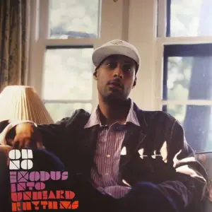 Oh No – Exodus Into Unheard Rhythms
