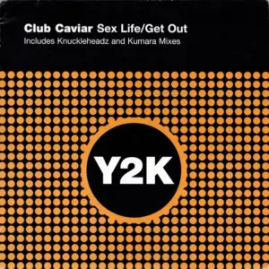 Club Caviar – Sex Life / Get Out