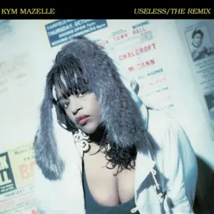 Kym Mazelle – Useless (The Remix)