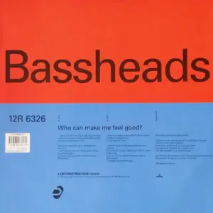 Bassheads – Who Can Make Me Feel Good?