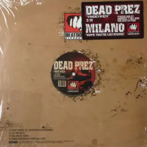 Dead Prez / Milano (2) – Together B/W Hope You're Listening
