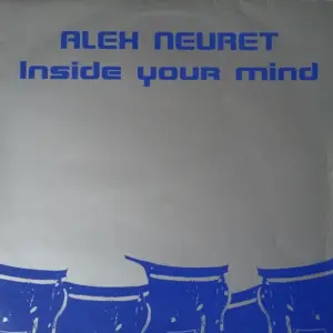 Alex Neuret – Inside Your Mind
