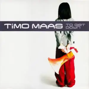 Timo Maas – To Get Down