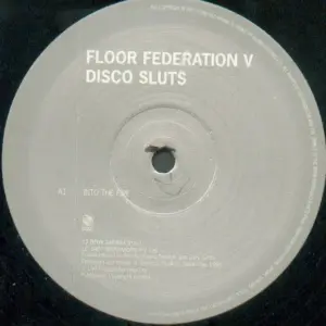 Floor Federation V Disco Sluts – Into The Fire / Into The Deep