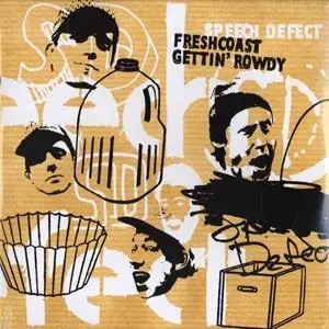 Speech Defect – Freshcoast Gettin' Rowdy