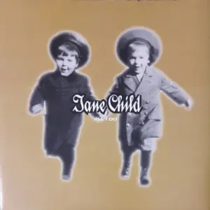 Jane Child – All I Do