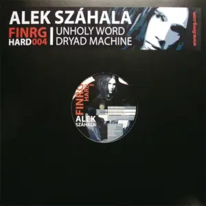 Alek Száhala – Unholy Word / Dryad Machine