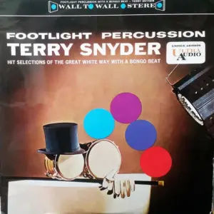Terry Snyder – Footlight Percussion (Hit Selections Of The Great White Way With A Bongo Beat)
