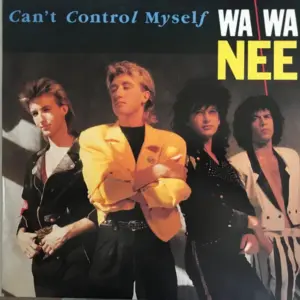 Wa Wa Nee – Can't Control Myself 