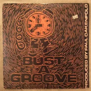 Paul Oakenfold – Bust A Groove (Session One)
