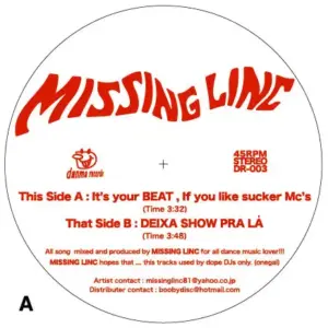 Missing Linc – It's Your Beat, If You Like Sucker Mc's / Deixa Show Pra La