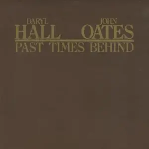 Daryl Hall & John Oates – Past Times Behind