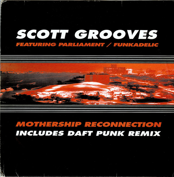 Scott Grooves, Parliament, Funkadelic – Mothership Reconnection