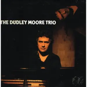 Dudley Moore Trio – The Dudley Moore Trio