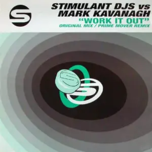 Stimulant DJs Vs Mark Kavanagh – Work It Out