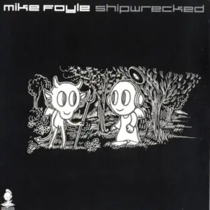 Mike Foyle – Shipwrecked