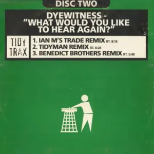 Dyewitness – What Would You Like To Hear Again?