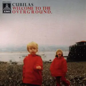 Cubilas – Welcome To The Overground