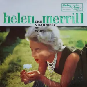 Helen Merrill – The Nearness Of You