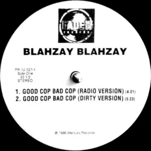 Blahzay Blahzay – Good Cop Bad Cop