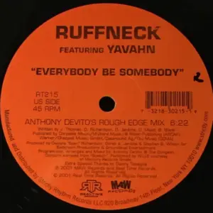 Ruffneck Featuring Yavahn – Everybody Be Somebody (New 4 '02)