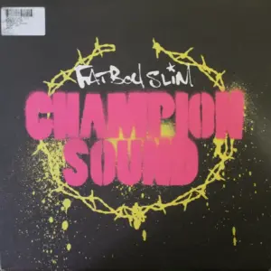 Fatboy Slim – Champion Sound