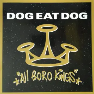 Dog Eat Dog – All Boro Kings
