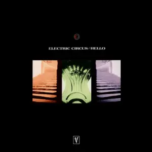 Electric Circus (2) – Hello