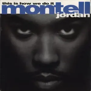 Montell Jordan – This Is How We Do It