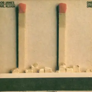Bob James & Earl Klugh – One On One