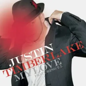 Justin Timberlake Featuring T.I. – My Love