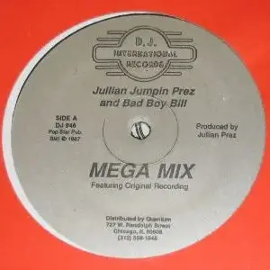 Julian "Jumpin" Perez And Bad Boy Bill – Mega Mix