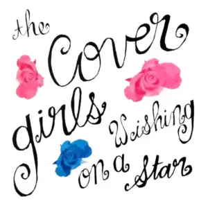 Cover Girls, The – Wishing On A Star