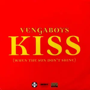 Vengaboys – Kiss (When The Sun Don't Shine)