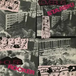 Lovebug Starski – House Rocker